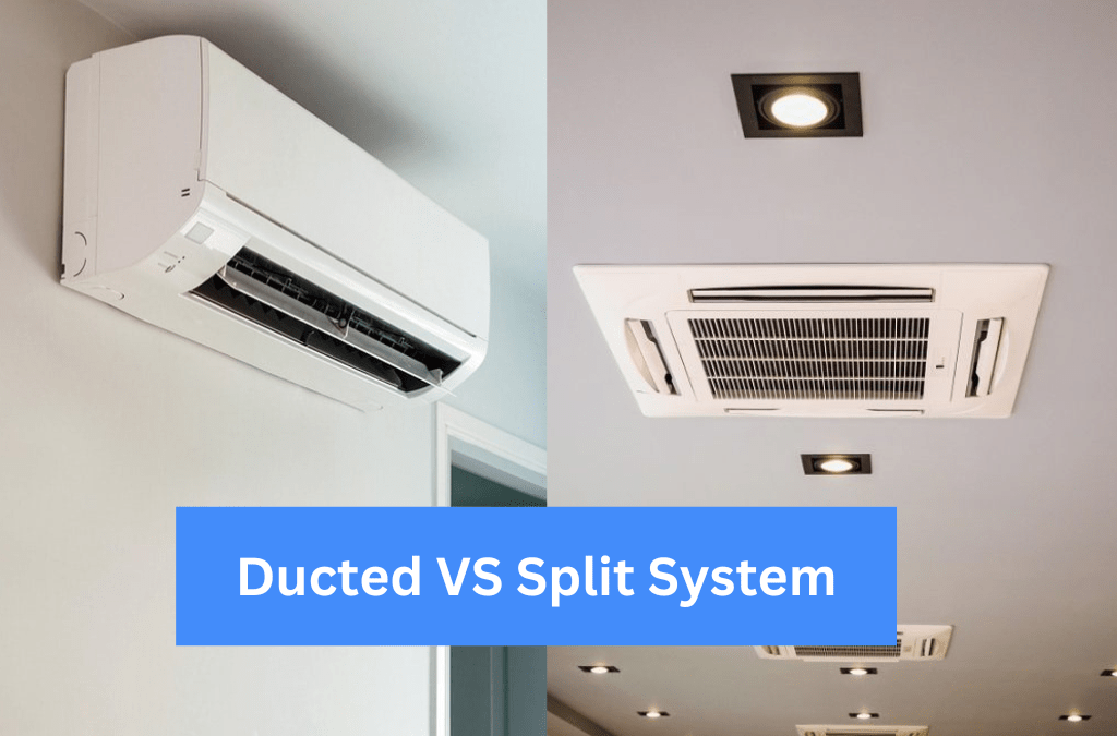 Ducted VS Split System